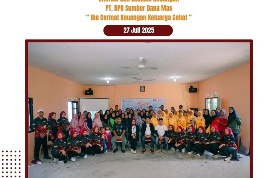 Kegiatan Literasi dan Edukasi Keuangan PT BPR SUMBER DANA MAS  “Ibu Cermat Keuangan Keluarga Sehat”